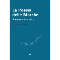 Poesia delle Marche. Il Novecento e oltre (La)