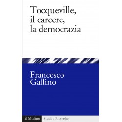 Tocqueville, il carcere, la democrazia