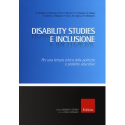 Disability studies e inclusione. per una lettura critica delle politiche e pratiche educative