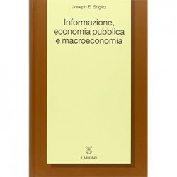 Informazione, economia pubblica e macroeconomia