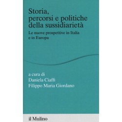 Storia percorsi e politiche della sussidiarieta'. le nuove prospettive in italia e in europa