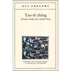 Tao t? Ching. Il libro della via e della virt?. Con testo cinese