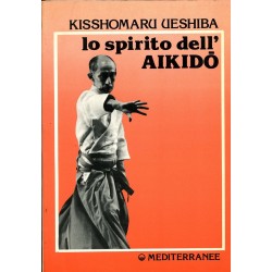 Lo Spirito Dell`Aikido Kisshomaru Ueshiba