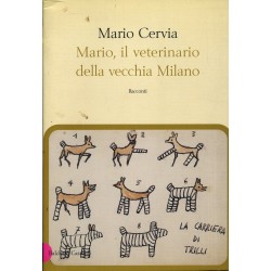 Mario il veterinario della vecchia Milano (Romanzi e racconti)