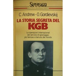 La storia segreta del KGB. Terrorismo, disinformazione, spionaggio: il grande gioco dei servizi sov