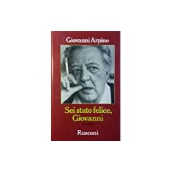 Sei stato felice, Giovanni: Romanzo (Narrativa Rusconi) (Italian Edition)