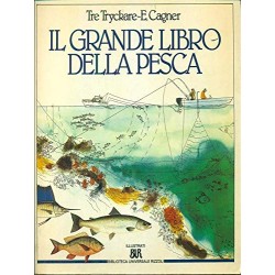 Il grande libro della pesca (Bur illustrati)