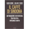 Il caff? di Sindona. Un finanziere d`avventura tra politica, Vaticano e mafia