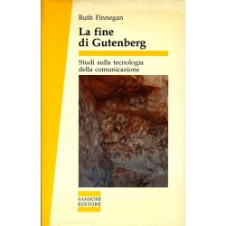 La fine di Gutenberg. Studi sulla tecnologia della comunicazione