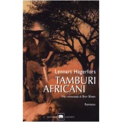Tamburi africani. Vita romanzata di Bror Blixen (Gli elefanti. Narrativa)