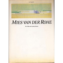 Mies van der Rohe: The Villas and Country Houses