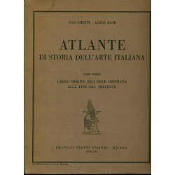 Atlante di storia dell`arte italiana1. Dalle origini dell`arte cristiana alla fine del Trecento 2.
