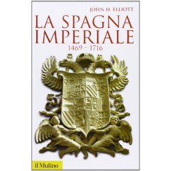 La Spagna imperiale 1469-1716