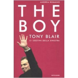 The boy: Tony Blair e i...